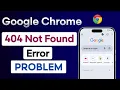 How To Fix 404 Not Found Error In Google Chrome 2025