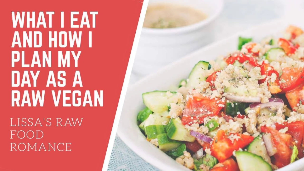 WHAT I EAT AND HOW I PLAN MY DAY AS A RAW FOOD VEGAN    FOR WEIGHT LOSS AND HEALTH