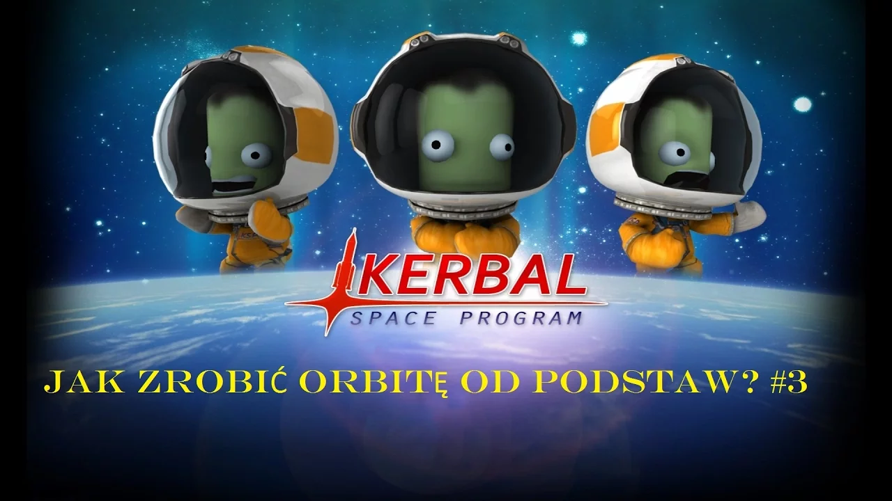 Kerbal Space Program Poradnik Jak zrobić orbitę od podstaw #3