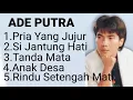 Lagu Ade Putra Lagu Paling Enak Untuk Didengarkan