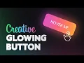Glowing Button Hover Animation using CSS