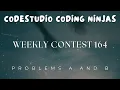 Code360 Coding Ninjas Weekly Contest 164 Problems A B Solution in Hindi CPP Java Codes