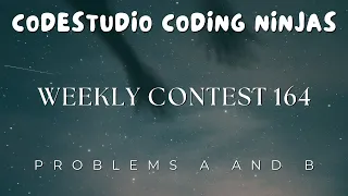 Code360 Coding Ninjas Weekly Contest 164 Problems A B Solution in Hindi CPP Java Codes
