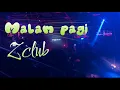 Download Lagu Malam pagi remix Zclub 2023 #dugem