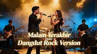 malam terakhir duet rockdut version viral tiktok 2025 duet live band indonesia