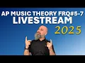 2025 AP Music Theory Exam Walkthrough FRQ5 7 Livestream