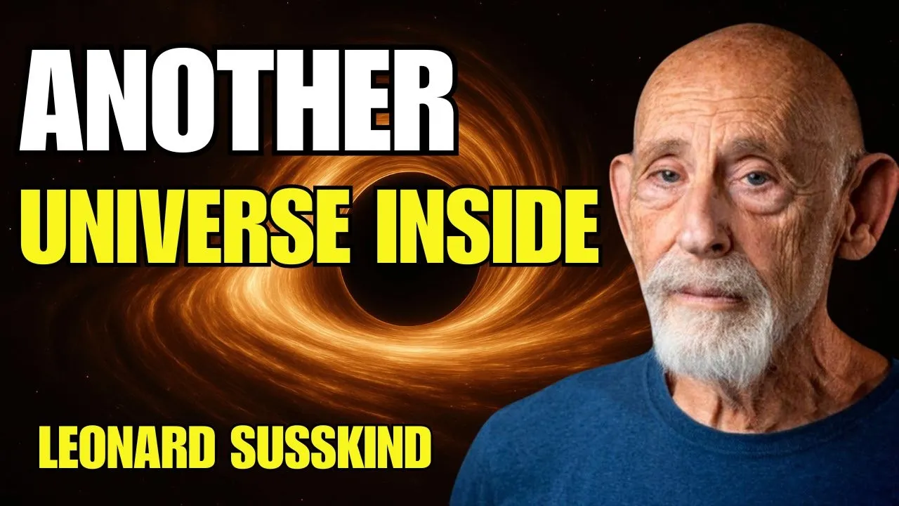 Inside Black Holes: Another Universe? | Leonard Susskind