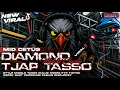 Download Lagu DJ DIAMOND IN THE SKY TJAP TASSO‼️STYLE FABIAN DISCJOKEY MIDDLE CETAS CETUS CLARITY VIRAL TIKTOK‼️