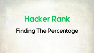 7 Python Finding the percentage Python Hacker Rank Code Initiative