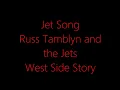 West Side Story- Jet Song Lyrics