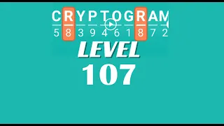 Cryptogram Level 107 Answers Go Answer