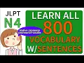LEARN ALL 800 JLPT N4 VOCABULARY with SAMPLE SENTENCES  ( COMPLETE )
