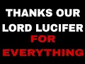 Download Lagu PRAYER OF THANKSGIVING TO OUR LORD LUCIFER
