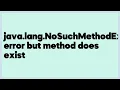 java lang NoSuchMethodException error but method does exist 1 answer