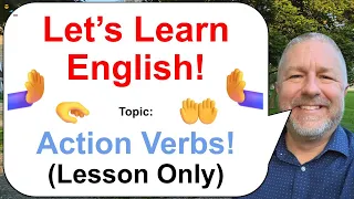 Let's Learn English! Topic: Action Verbs! 🤲😎🌷 (Lesson Only)