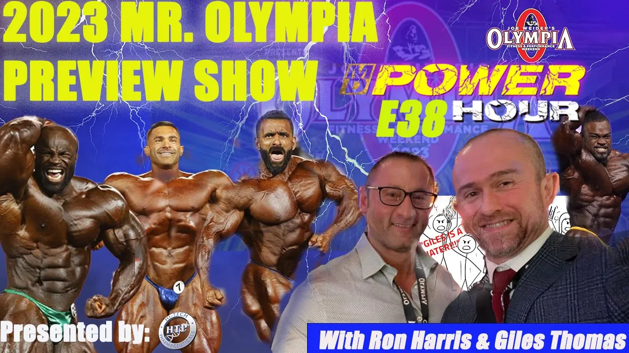 2023 Mr Olympia Preview Special MD Power Hour E38 with Ron Harris & Giles Thomas