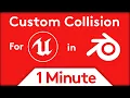 Create custom collision for Unreal in Blender 1 Minute GameDev