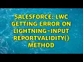 Salesforce LWC Getting error on lightning-input reportValidity method