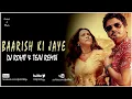 Lagu Baarish Ki Jaaye | Dj Rohit Rao \u0026 Teju Remix | B Praak Ft Nawazuddin Siddiqui \u0026 Sunanda Sharma |