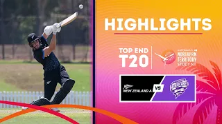 New Zealand A v Hobart Hurricanes | Highlights | Top End T20 Series 2026