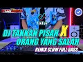 Download Lagu DJ TAKKAN PISAH X ORANG YANG SALAH REMIX SLOW FULL BASS TERBARU 2024