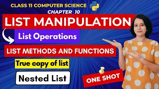 LIST MANIPULATION - ONE SHOT CBSE Class 11 Computer Science IN ENGLISH