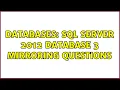Databases SQL Server 2012 database 3 mirroring questions