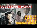 Download Lagu BOBBY KOOL feat AIK - PADAM | EMOSI, SEDIH, HARU TUMPAH SEMUA