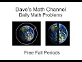 Daily Math Problem 09-18-25 Free Fall Periods