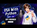 DSA with Python Day 10 Check Spy Number in Python Logic Building for Beginners