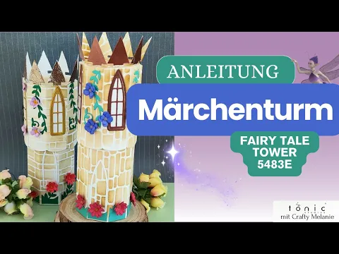 Download MP3 🧚🏼‍♀️Märchenturm | Anleitung | Fairy Tale Tower 5483e | TONIC STUDIOS | DEUTSCH