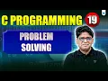 C Programming Lecture 19 Problem Solving by Pankaj Sharma