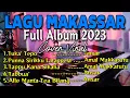 Download Lagu LAGU MAKASSAR FULL ALBUM 2023 VIRAL Cover