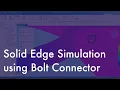 Solid Edge Simulation using Bolt Connector