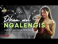 Download Lagu NGALENGIS - DHEAWEL X FILY KURCACI TANJI PROGRESIF