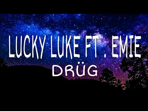 Download MP3 Lucky Luke - DRÜG (ft. Emie)