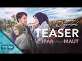 Download Lagu Ipar Adalah Maut - Official Teaser