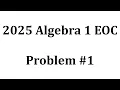2025 Algebra 1 EOC Problem