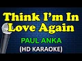 Download Lagu THINK I'M IN LOVE AGAIN - Paul Anka (HD Karaoke)