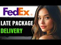 Why Is Your FedEx Package Delayed What To Do If FedEx Package Is Delayed
