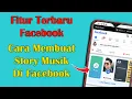 Download Lagu Cara Membuat Story Musik Facebook | Fitur Terbaru Facebook