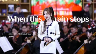 Download [4K fancam] 231209 레드벨벳 웬디 (RedVelvet WENDY) - When This Rain Stops (서울시향 크리스마스 페스티벌) MP3