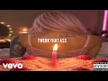 B I - TWERK THAT ASS
