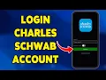 How To Login Charles Schwab Account 2025 Charles Schwab App Sign Tutorial