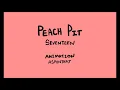 Peach Pit - Seventeen (Animation Short)