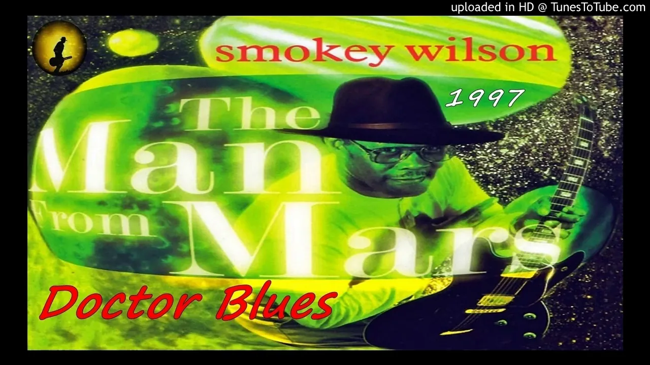 Smokey Wilson - Doctor Blues (Kostas A~171)