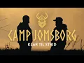 Lagu Camp Jomsborg - Klar til strid