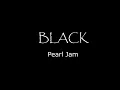 Pearl Jam - Black (Lyrics)