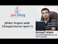 Java Swing Bangla Tutorial 89 JSlider Project with ChangeListener part-1