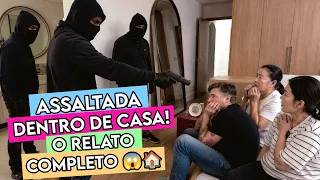 ASSALTARAM NOSSA CASA 😱🏠